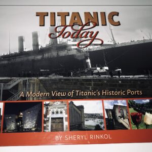 Titanic Today by Sheryl Rinkol